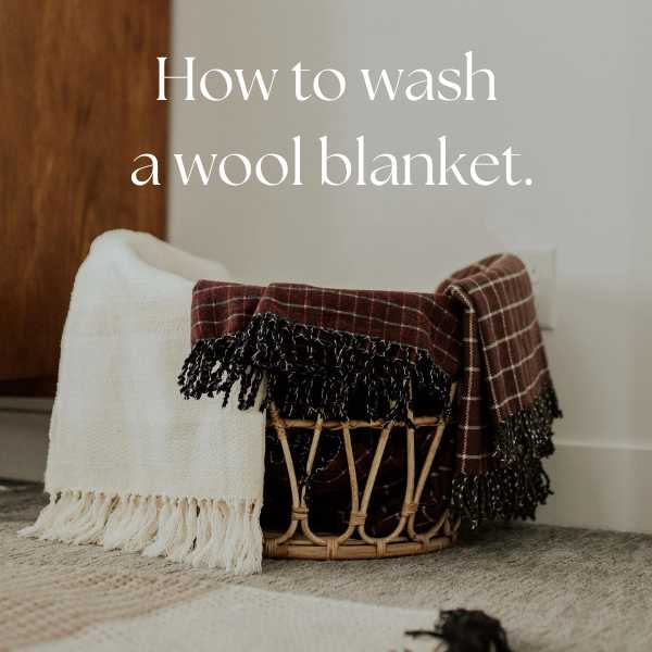 How to Wash a Wool Blanket